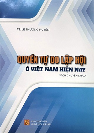 Giới thiệu sách “Quyền tự do lập hội ở Việt Nam hiện nay”